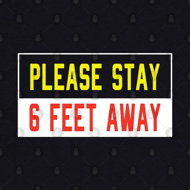 Please stay 6 feet away by designnas2